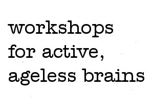 Ageless Brain Workshops
